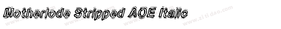 Motherlode Stripped AOE Italic字体转换